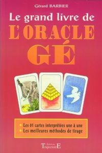 Le coffret de l'Oracle Gé - Livre + jeu - Barbier, Gérard