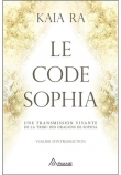 Le code Sophia - Une transmission vivante de la tribu des dragons de Sophia